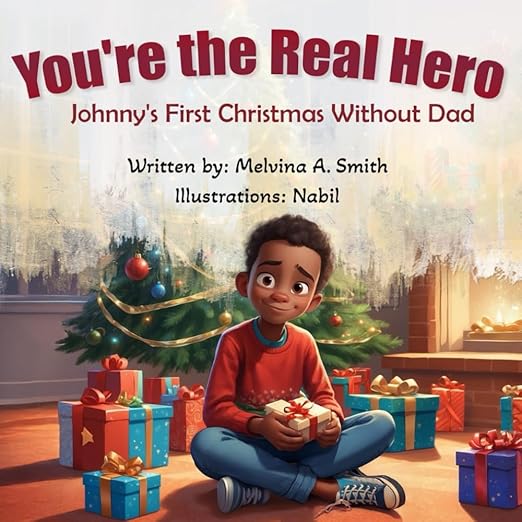 You're the Real Hero: Johnny's First Christmas Without Dad