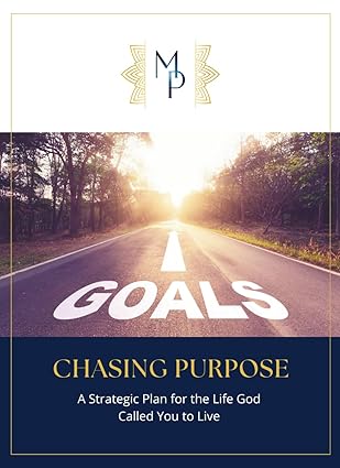 Chasing Purpose: A Strategic Plan for the Life God Called you to Live