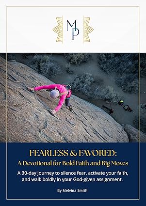 Fearless and Favored: A Devotional for Bold Faith and Big Moves